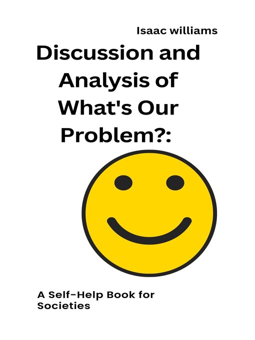 Title details for Discussion and Analysis of What's Our Problem? by Isaac williams - Available